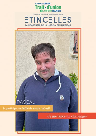 mode et handicap : Etincelles présentation de Pascal